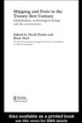 Image for Shipping and ports in the twenty-first century: globalisation, technological change and the environment