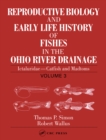 Image for Reproductive biology and early life history of fishes in the Ohio River drainage.: Catfish and madtoms (Ictaluridae)