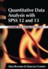 Image for Quantitative Data Analysis With SPSS 12 and 13: A Guide for Social Scientists