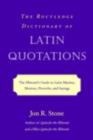 Image for The Routledge dictionary of Latin quotations: the illiterati&#39;s guide to Latin maxims, mottoes, proverbs, and sayings