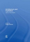 Image for Architecture and capitalism: 1845 to the present