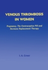 Image for Venous thrombosis in women: pregnancy, the contraceptive pill, and hormone replacement therapy