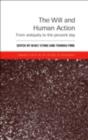 Image for The will and human action: from antiquity to the present day