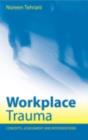 Image for Workplace trauma: concepts, assessment and interventions