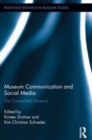 Image for Museum communication and social media: the connected museum