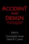 Image for Accident and Design: Contemporary Debates in Risk Management