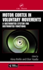 Image for Motor cortex in voluntary movements: a distributed system for distributed functions