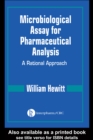 Image for Microbiological assay for pharmaceutical analysis: a rational approach