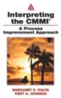 Image for Interpreting the CMMI: a process improvement approach