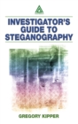 Image for Investigator&#39;s guide to steganography