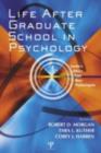 Image for Life after graduate school in psychology: insider&#39;s advice from new psychologists