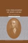 Image for The philosophy of John Locke: new perspectives