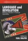 Image for Language and Revolution: Making Modern Political Identities