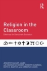 Image for Religion in the classroom: dilemmas for democratic education