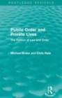 Image for Public order and private lives: the politics of law and order