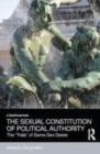 Image for The sexual constitution of political authority: the &#39;trials&#39; of same-sex desire