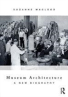 Image for Museum architecture: a new biography
