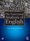 Image for The functional analysis of English: a Hallidayan approach