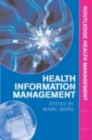 Image for Health information management: integrating information technology in health care work