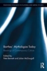 Image for Barthes&#39; Mythologies today: readings of contemporary culture
