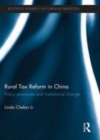 Image for Rural tax reform in China: policy processes and institutional change