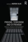 Image for Prisons, terrorism and extremism: critical issues in management, radicalisation and reform