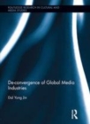 Image for De-convergence of global media industries