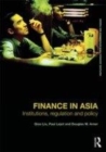 Image for Finance in Asia: institutions, regulation and policy