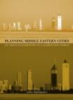 Image for Planning Middle Eastern cities: an urban kaleidoscope in a globalizing world