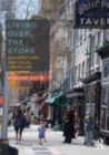 Image for Living over the store: architecture and local urban life