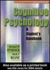 Image for Cognitive psychology: a student&#39;s handbook