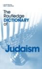 Image for The Routledge Dictionary of Judaism