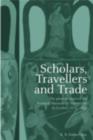 Image for Scholars, travellers, and trade: the pioneer years of the National Museum of Antiquities in Leiden, 1818-1840