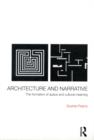 Image for Architecture and narrative: the formation of space and cultural meaning in buildings