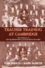 Image for Teacher Training at Cambridge: The Initiatives of Oscar Browning and Elizabeth Hughes