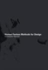 Image for Human factors methods for design: making systems human-centered