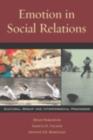 Image for Emotion in Social Relations: Cultural, Group, and Interpersonal Processes