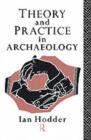 Image for Theory and practice in archaeology