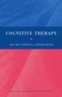 Image for Cognitive Therapy: 100 Key Points and Techniques