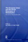 Image for The European Union and the Social Dimension of Globalization: How the EU Influences the World