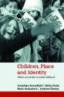 Image for Children, Place and Identity: Nation and Locality in Middle Childhood