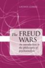 Image for The Freud Wars: An Introduction to the Philosophy of Psychoanalysis