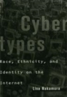 Image for Cybertypes: Race, Ethnicity, and Identity on the Internet