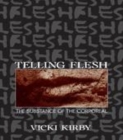 Image for Telling flesh: the substance of the corporeal.