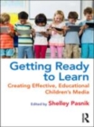 Image for Getting ready to learn  : creating effective, educational children&#39;s media