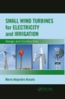 Image for Small wind turbines for electricity and irrigation  : design and construction