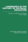 Image for Landmarks in the history of physical education : volume 22