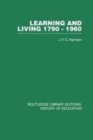 Image for Learning and Living 1790-1960: A Study in the History of the English Adult Education Movement