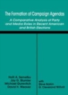 Image for The formation of campaign agendas: a comparative analysis of party and media roles in recent American and British elections