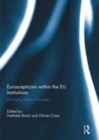 Image for Euroscepticism within the EU institutions  : diverging views of Europe